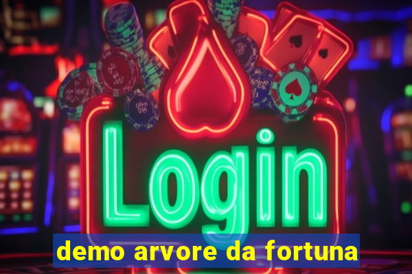 demo arvore da fortuna